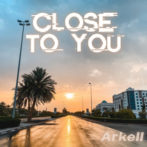 Arkell-Close To You