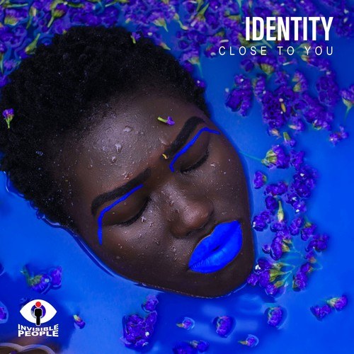 Identity-Close to You