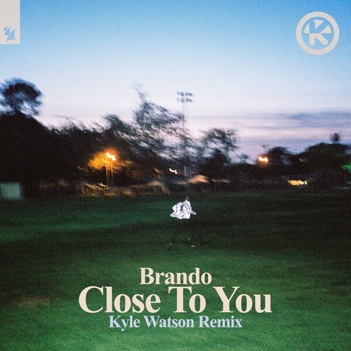 Close to You (Kyle Watson Remix)