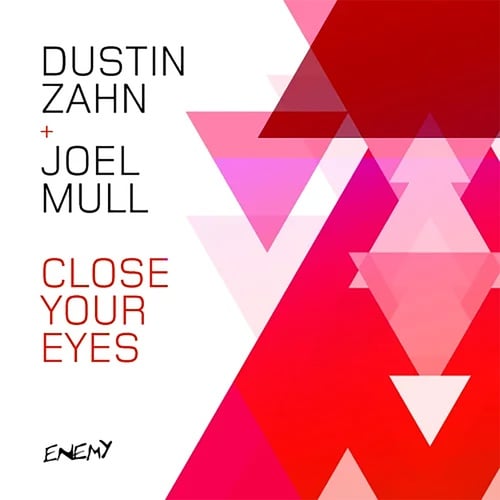 Dustin Zahn, Joel Mull-Close Your Eyes