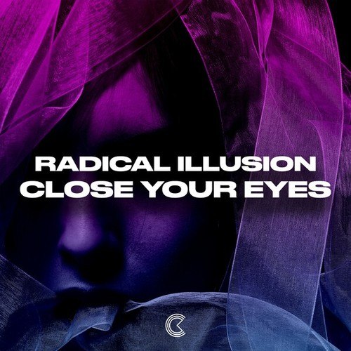 Radical Illusion-Close Your Eyes