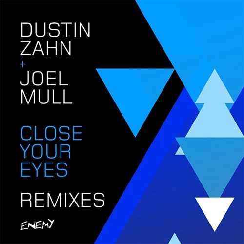 Dustin Zahn, Joel Mull, Alan Fitzpatrick, Pan-Pot-Close Your Eyes Remixes