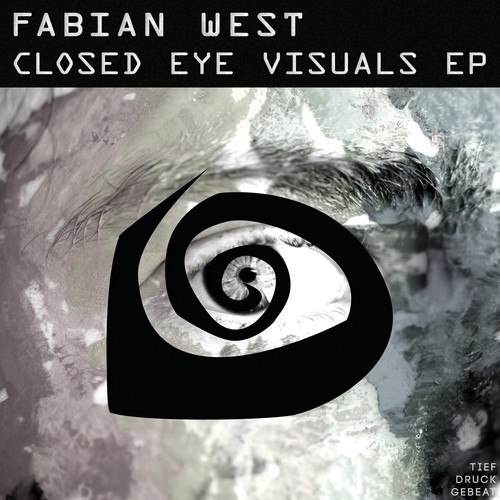 Fabian West-Closed Eye Visuals EP