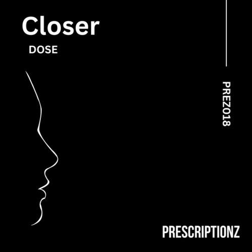 Dose-Closer