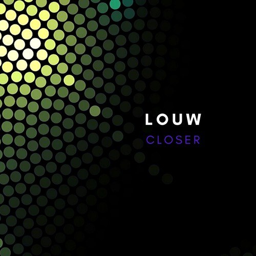 Louw-Closer