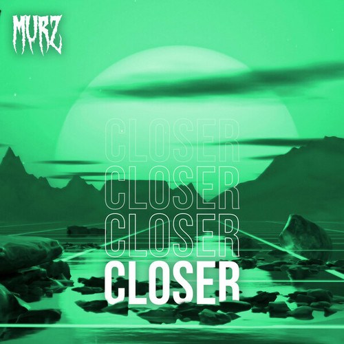 Murz-Closer