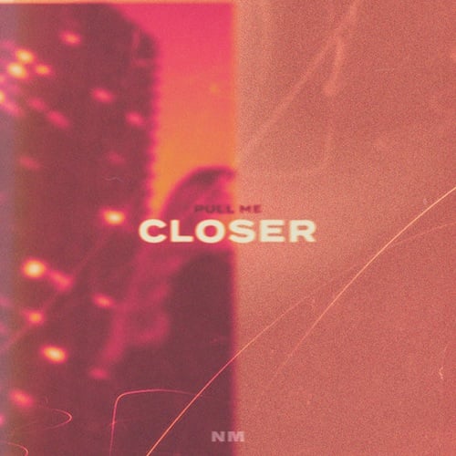 Closer