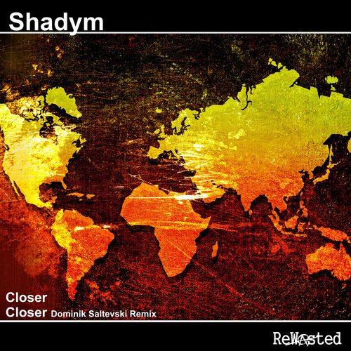 Shadym, Dominik Saltevski-Closer