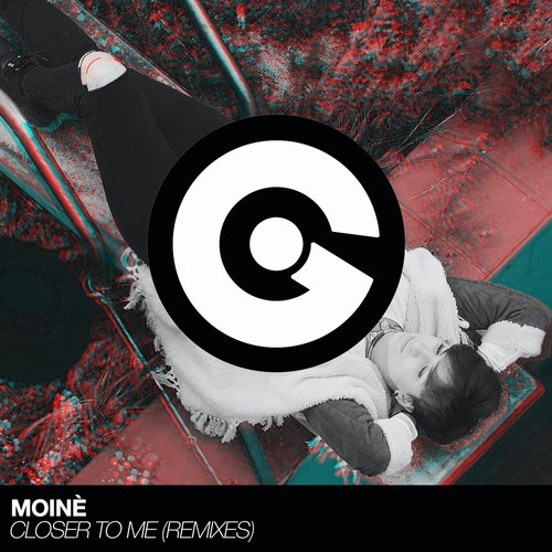 Moinè, Saver, Angelo Frezza, BigNoise-Closer to Me (Remixes)