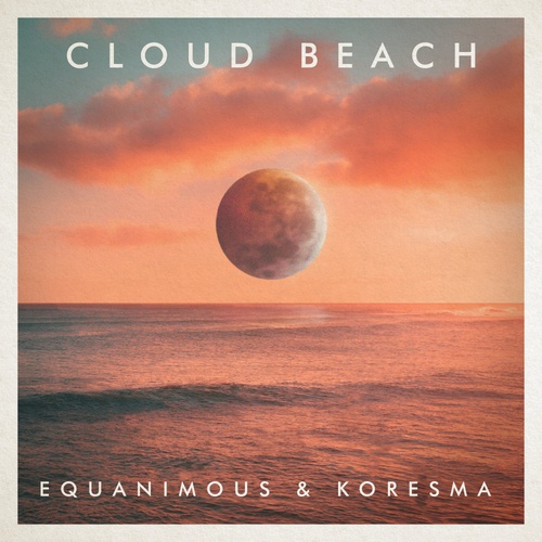 Equanimous, Koresma-Cloud Beach