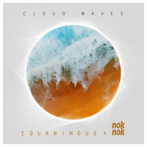 Equanimous, Nok Nok, Kayla Diana-Cloud Waves