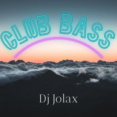 DJ Jolax-Club Bass