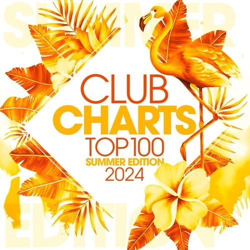 Club Charts Top 100 - Summer Edition 2024