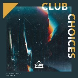 Club Choices, Vol. 1 - Various Artists
