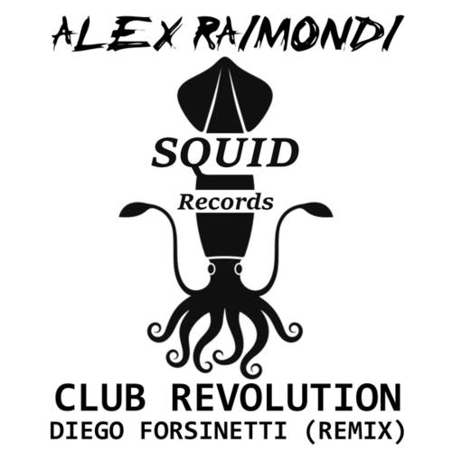 Alex Raimondi, Diego Forsinetti-Club Revolution (Diego Forsinetti Remix)