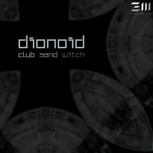 DioNoiD (NL)-Club Sand Witch
