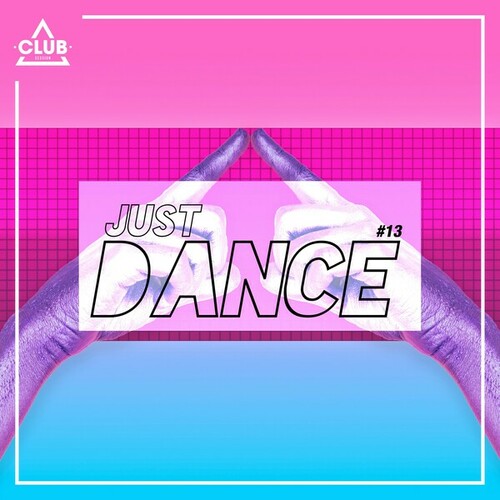 Club Session - Just Dance #13