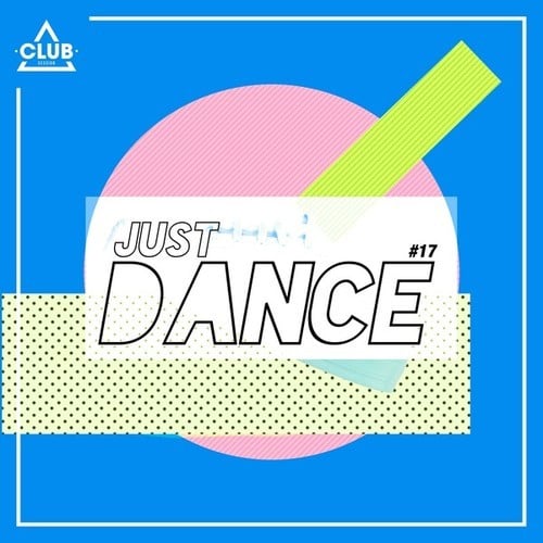 Various Artists-Club Session - Just Dance #17