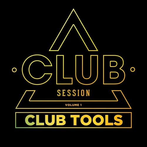 Club Session Pres. Club Tools, Vol. 1