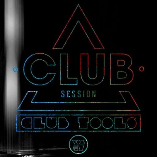 Club Session Pres. Club Tools, Vol. 47