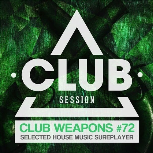 Various Artists-Club Session Pres. Club Weapons No. 72