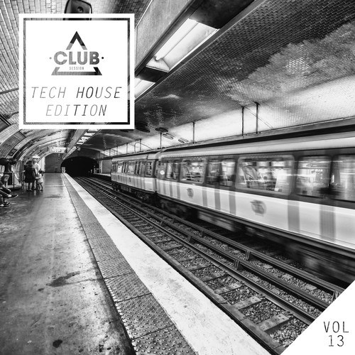 Various Artists-Club Session Tech House Edition, Vol. 13