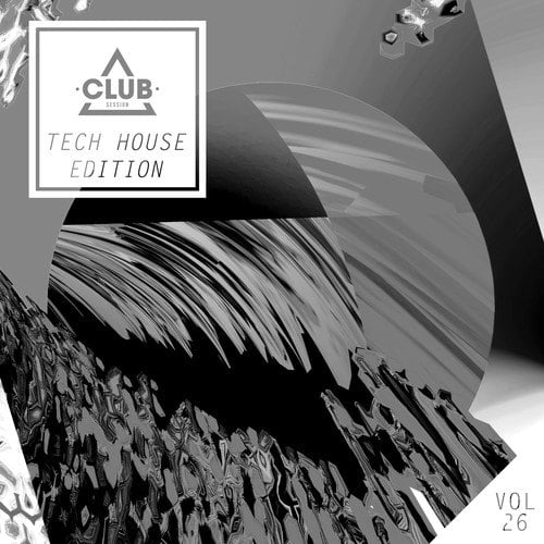 Various Artists-Club Session Tech House Edition, Vol. 26