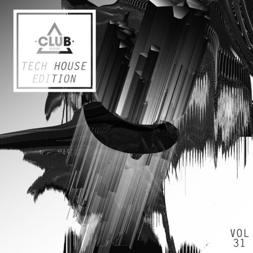 Various Artists-Club Session Tech House Edition, Vol. 31