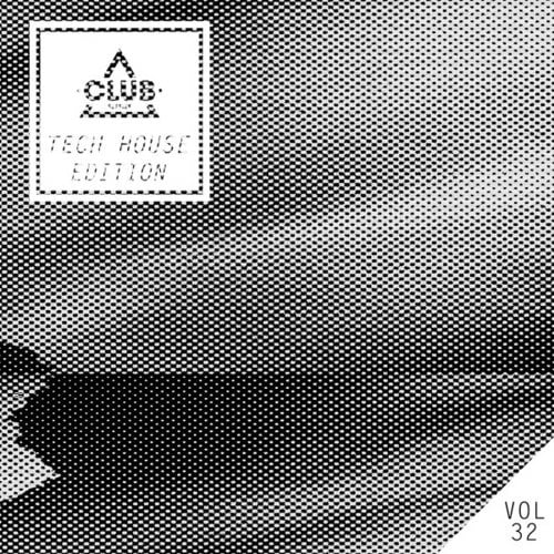 Various Artists-Club Session Tech House Edition, Vol. 32