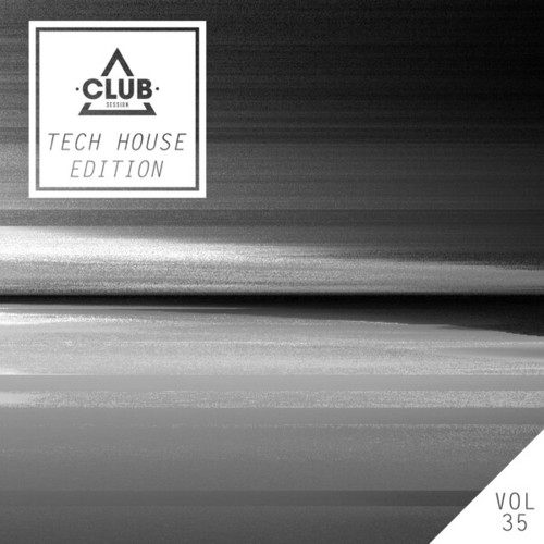 Various Artists-Club Session Tech House Edition, Vol. 35