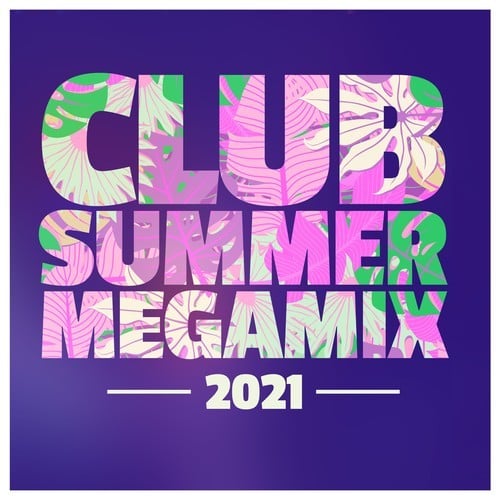 Various Artists-Club Summer Megamix 2021