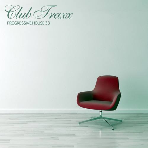 Various Artists-Club Traxx - Progressive House 33