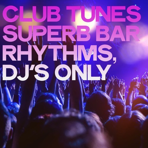 Various Artists-Club Tunes (Superb Bar Rhythms, DJ's Only)