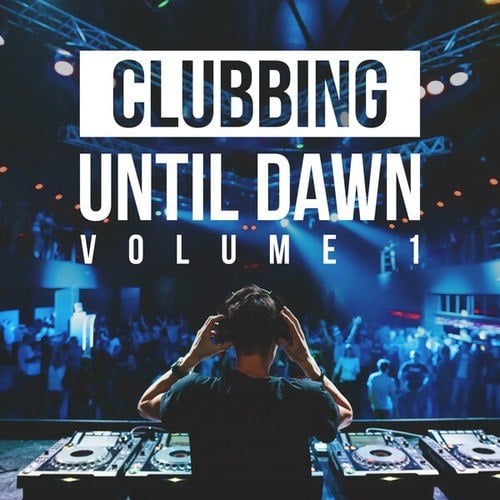 Various Artists-Clubbing Until Dawn, Vol. 1