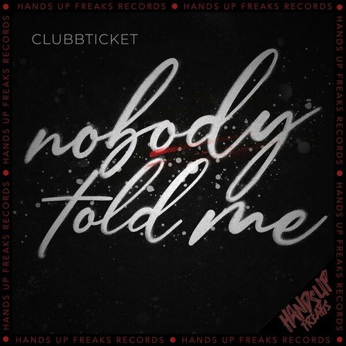 Clubbticket-Nobody Told Me