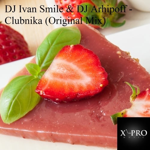 DJ Ivan Smile, DJ Arhipoff-Clubnika