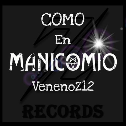 VenenoZ12-Cómo en manicomio