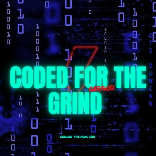 Coded for the grind