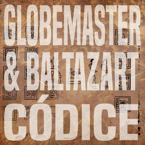 Baltazart, Globemaster-Codice
