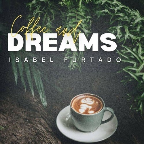 Coffee and Dreams