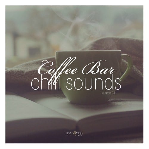 Various Artists-Coffee Bar Chill Sounds, Vol. 23