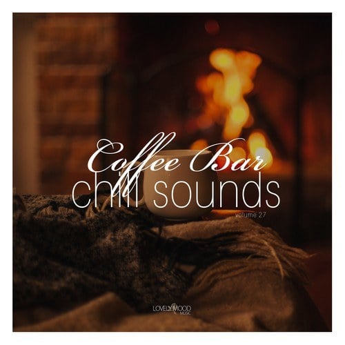 Various Artists-Coffee Bar Chill Sounds, Vol. 27