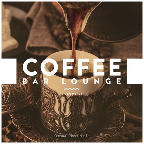 Various Artists-Coffee Bar Lounge, Vol. 21