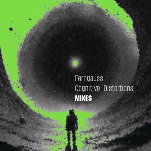 Ferngauss-Cognitive Distortions (Mixes)