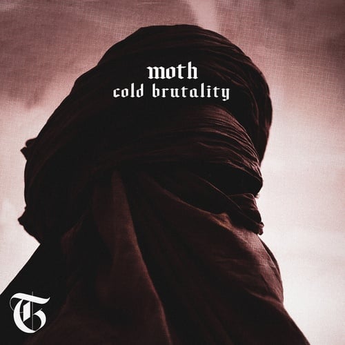 Moth, LVTL-Cold Brutality