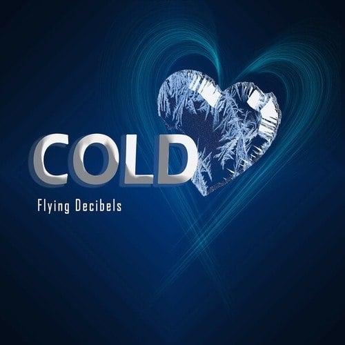 Flying Decibels-Cold