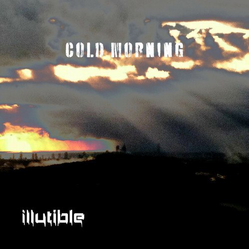 Illutible-Cold Morning