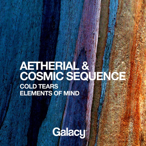 Aetherial, Cosmic Sequence-Cold Tears / Elements Of Mind