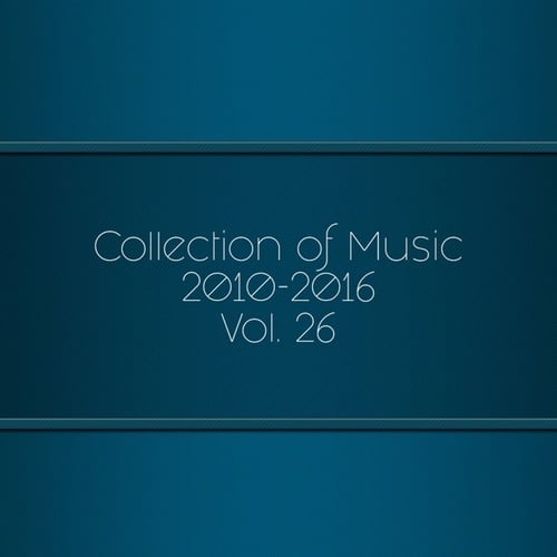 Collection of Music 2010-2016, Vol. 26