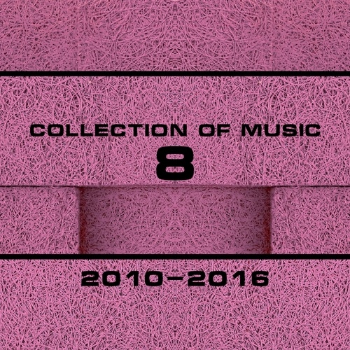 Collection of Music 2010-2016, Vol. 8